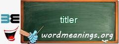 WordMeaning blackboard for titler